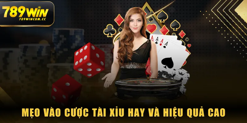 Mẹo vào cược Tài Xỉu hay và hiệu quả cao