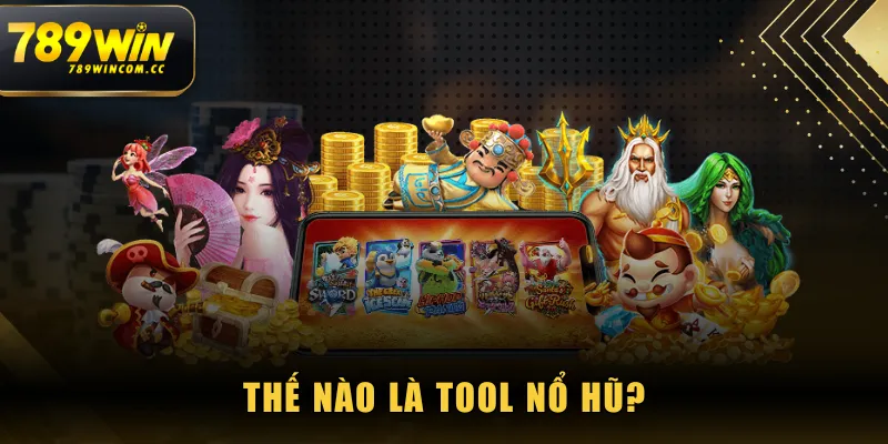 Thế nào là tool Nổ Hũ?
